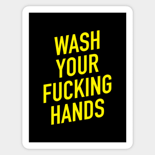 Wash Your Fucking Hands Sticker